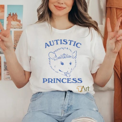 Autistic Princess T Shirt