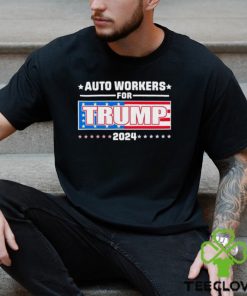 Auto Workers For Trump 2024 T Shirt