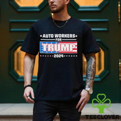 Auto Workers For Trump 2024 T Shirt