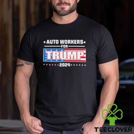 Auto Workers For Trump 2024 T Shirt