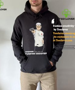 Average Turkish Shooter Shirt