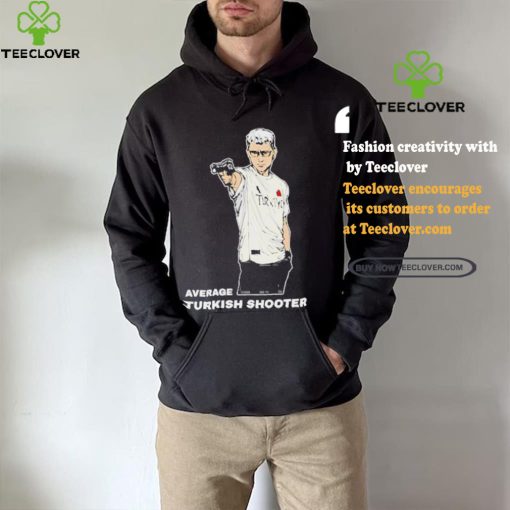 Average Turkish Shooter Shirt