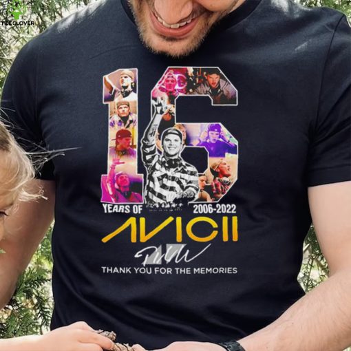 Avicii 16 Years Of 2006 2022 Thank You For The Memories Signature T Shirt