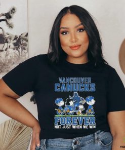 Vancouver Canucks Forever Not Just When We Win T Shirt