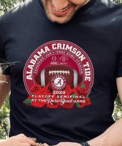 Awesome Alabama Crimson Tide 2024 Playoff Semifinal at the Rose Bowl Game Shirt