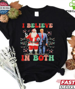 Awesome Believe In Both Trump And Santa shirt