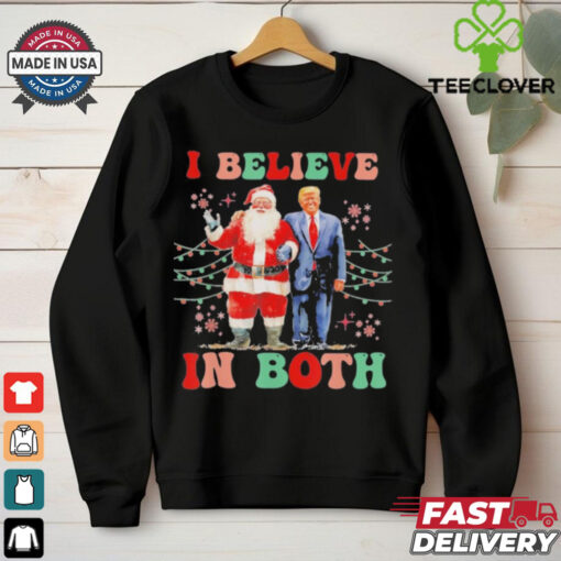 Awesome Believe In Both Trump And Santa shirt