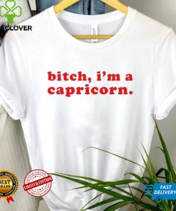 Awesome Bitch I’m a capricorn shirt