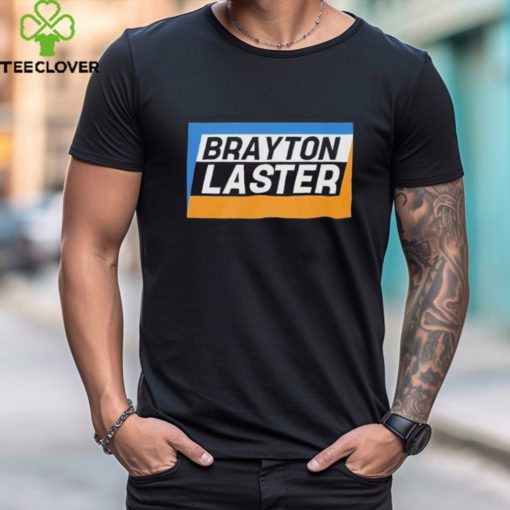 Awesome Brayton Laster Shirt