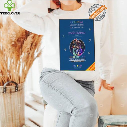 Awesome Coldplay music of the spheres world tour july 12 13 15 16 2024 stadio olimpico rome shirt