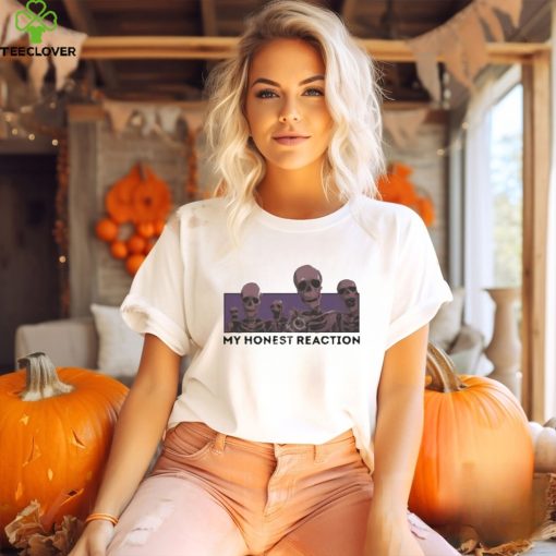 Awesome Dippy Tees store my honest reaction skeletons T shirt