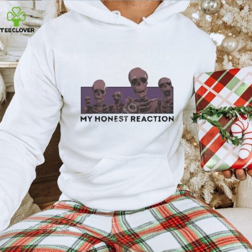 Awesome Dippy Tees store my honest reaction skeletons T shirt