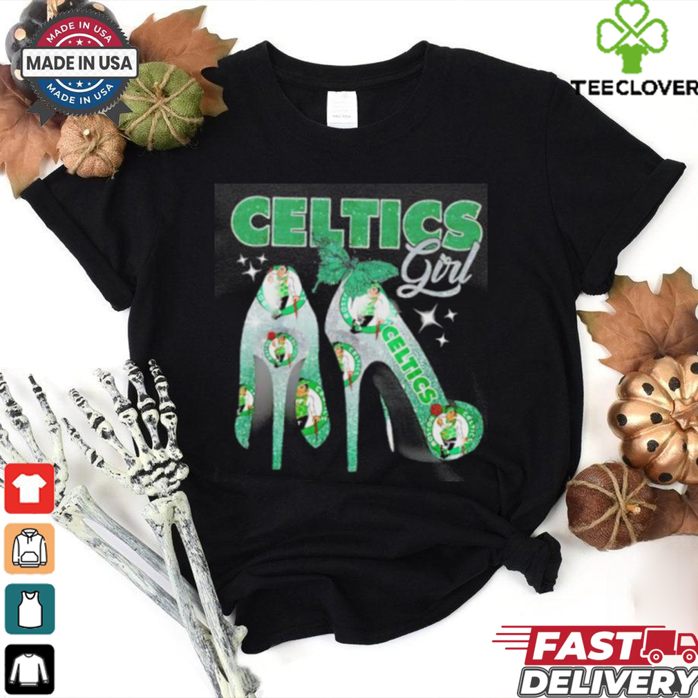 Awesome High heels Boston Celtics girl shirt Awesome High heels Boston Celtics girl shirt