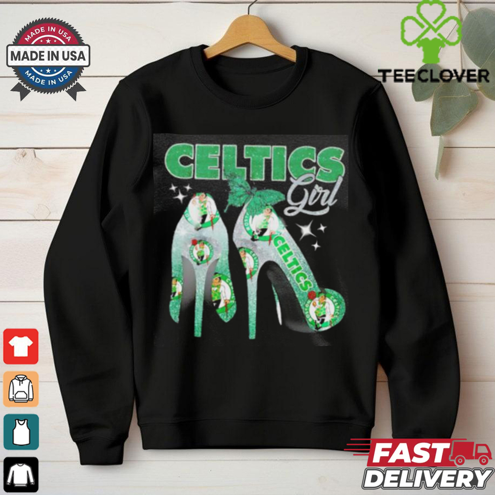 Awesome High heels Boston Celtics girl shirt Awesome High heels Boston Celtics girl shirt