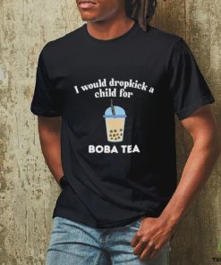Awesome I Would Dropkick A Child For Boba Shirt 1 Awesome I Would Dropkick A Child For Boba Shirt
