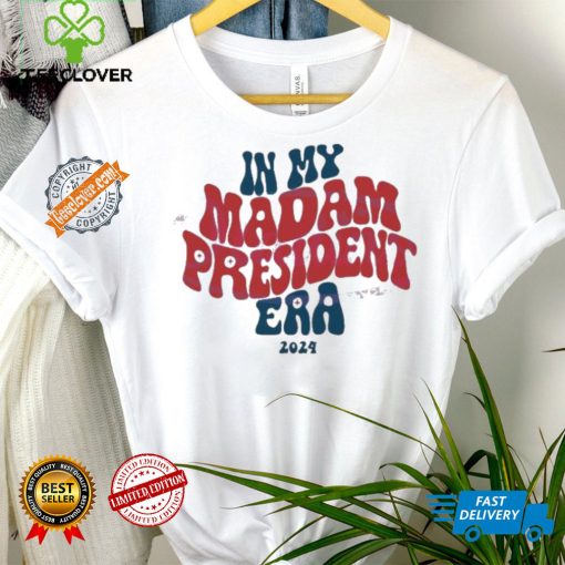 Awesome In my madam president era 2024 kamala harris shirt
