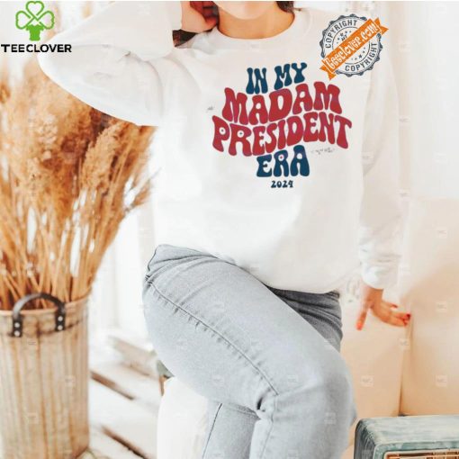 Awesome In my madam president era 2024 kamala harris shirt