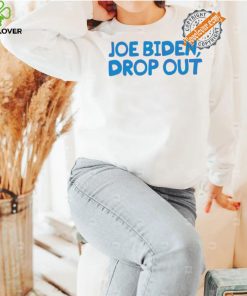 Awesome Joe biden drop out presidential race hoodie, sweater, longsleeve, shirt v-neck, t-shirt