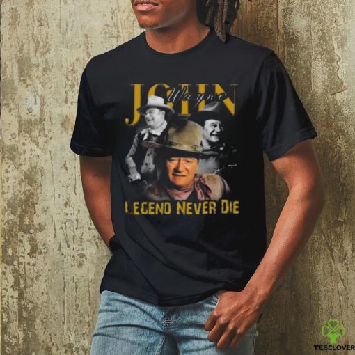 Awesome John Wayne legend never die signature 2024 hoodie, sweater, longsleeve, shirt v-neck, t-shirt