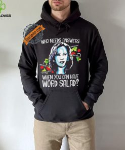 Awesome Kamala harris who needs answers when you can have word salad shirt