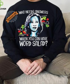 Awesome Kamala harris who needs answers when you can have word salad shirt