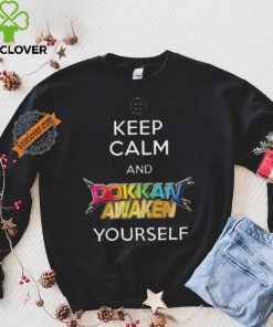 Awesome Keep calm and dokkan awaken yourself shirt