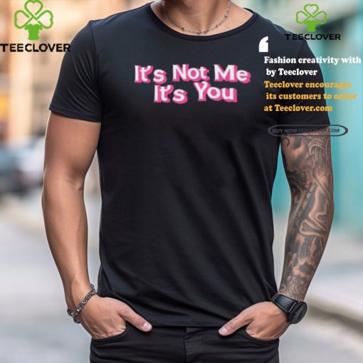 Awesome Melissa it’s not me it’s you shirt