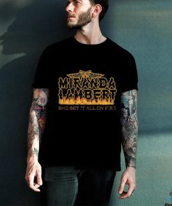 Awesome Miranda Lambert Set It All On Fire Shirt