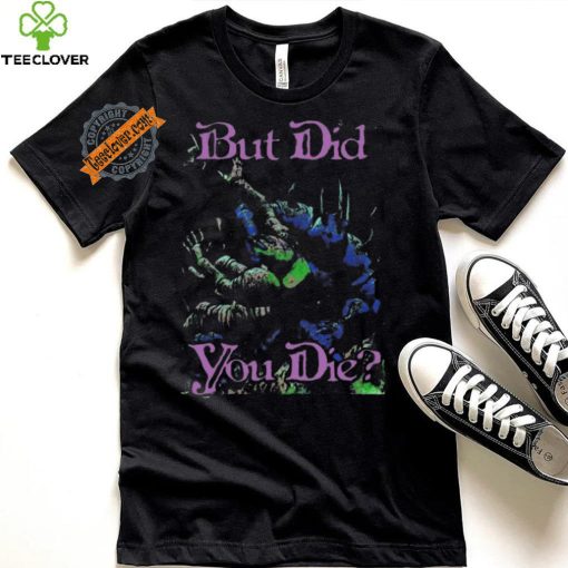 Awesome Raskolapparel but did you die 2024 shirt