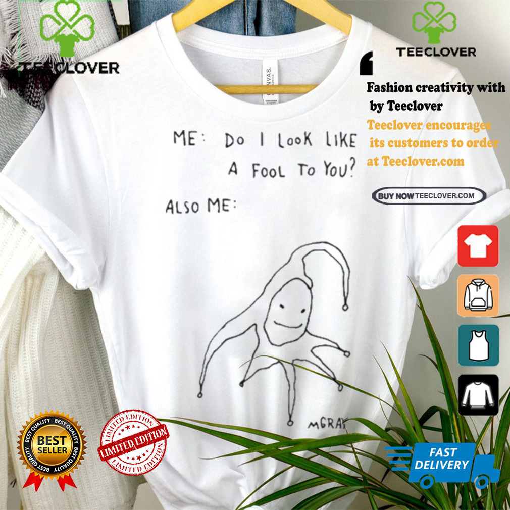 Awesome Really Good Artist Me Do I Look Like A Fool To You Shirt Awesome Really Good Artist Me Do I Look Like A Fool To You Shirt
