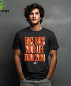 Awesome Take back your life tour 2024 hoodie, sweater, longsleeve, shirt v-neck, t-shirt