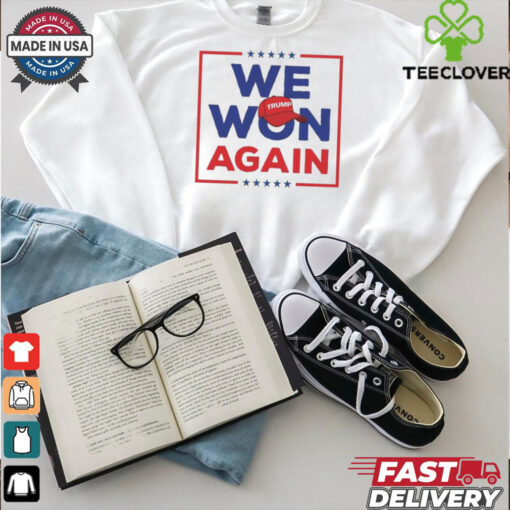 Awesome We Won Again 2024 Patriotic Unisex T Shirt