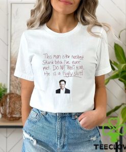 Awesome elon Musk this man is the nastiest skank bitch hoodie, sweater, longsleeve, shirt v-neck, t-shirt