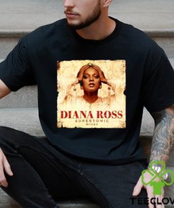Awesome embracing Empowerment Diana Ross Supertonic Inspiring to Shine like Diana T Shirt
