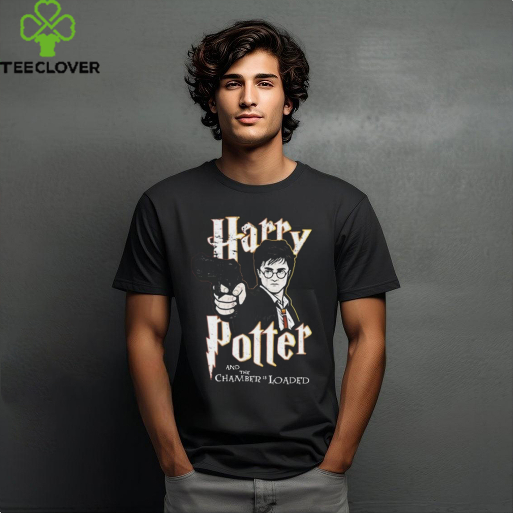 Awesome harry Potter And The Chamber Is Loaded Shirt Awesome harry Potter And The Chamber Is Loaded Shirt