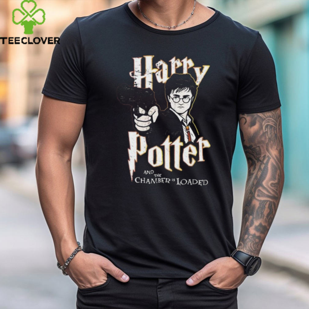 Awesome harry Potter And The Chamber Is Loaded Shirt Awesome harry Potter And The Chamber Is Loaded Shirt
