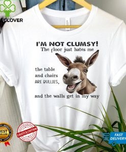 Awesome horse I’m not clumsy the floor just hates me the table and chairs are cullies shirt
