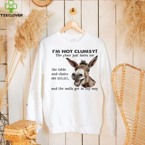 Awesome horse I’m not clumsy the floor just hates me the table and chairs are cullies hoodie, sweater, longsleeve, shirt v-neck, t-shirt