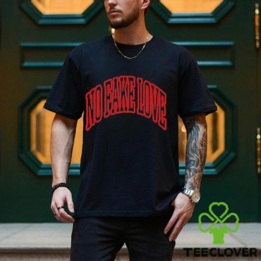 Awesome no fake love shirt
