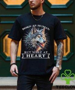Awesome wolf born as human but wolf at heart 2024 shirt 3 Awesome wolf born as human but wolf at heart 2024 shirt