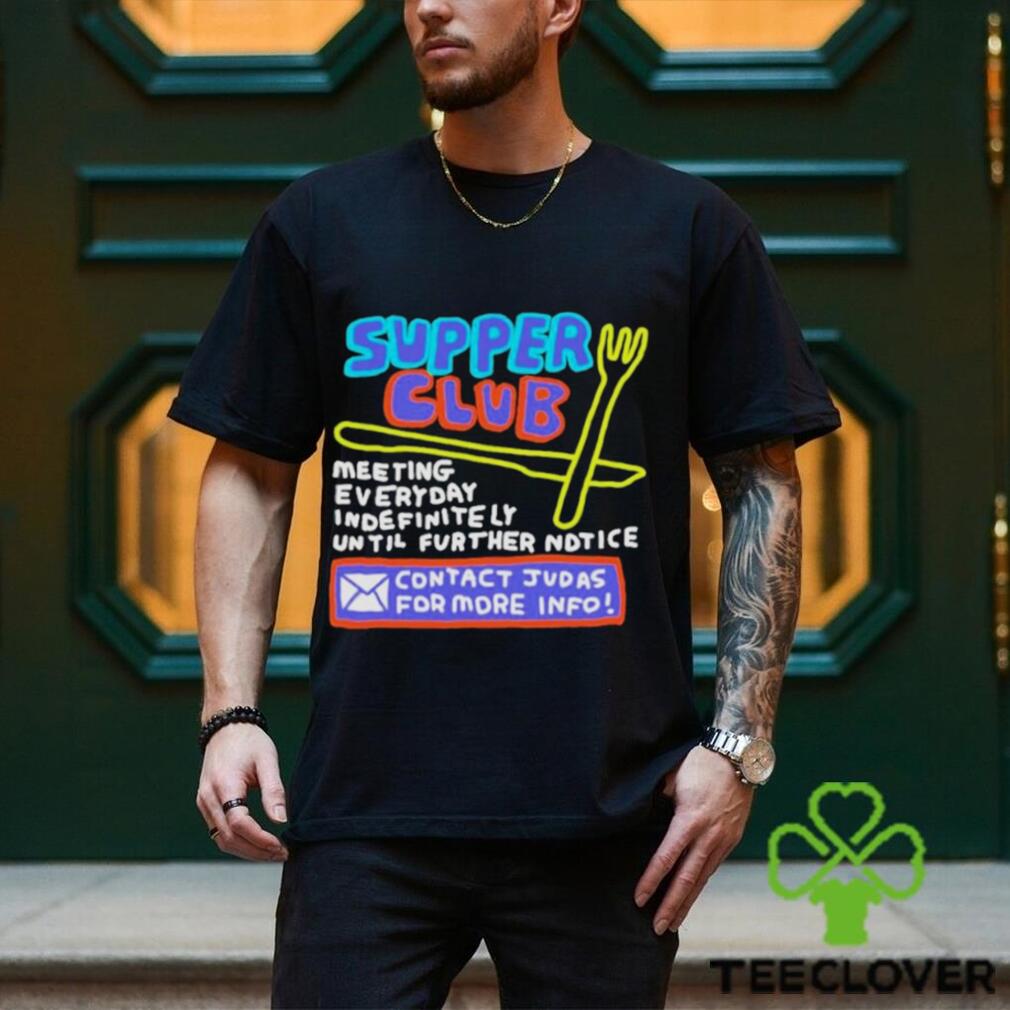 Awesome zoe Bread Supper Club Meeting Everyday Indefinitely Until Further Notice Shirt Awesome zoe Bread Supper Club Meeting Everyday Indefinitely Until Further Notice Shirt