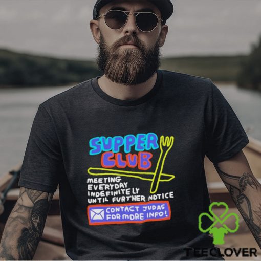 Awesome zoe Bread Supper Club Meeting Everyday Indefinitely Until Further Notice Shirt