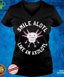 Axolotl T shirt smile alotl like an axolotl Classic T Shirt