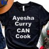 Ayesha Curry Can Cook T Shirt