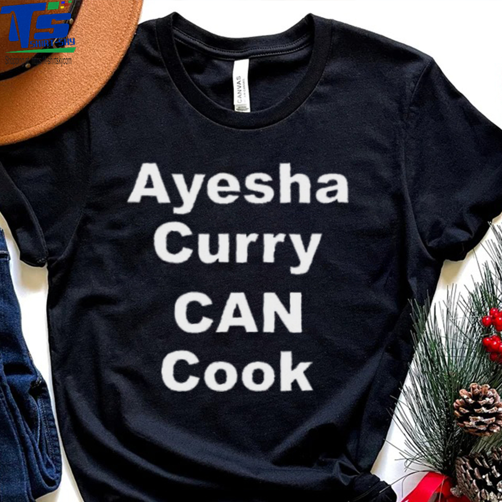 Ayesha Curry Can Cook T Shirt Ayesha Curry Can Cook T Shirt