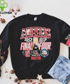 Aztecs SDSU 2023 Ncaa Final Four April Houston shirt