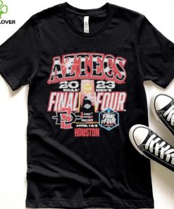 Aztecs SDSU 2023 Ncaa Final Four April Houston shirt