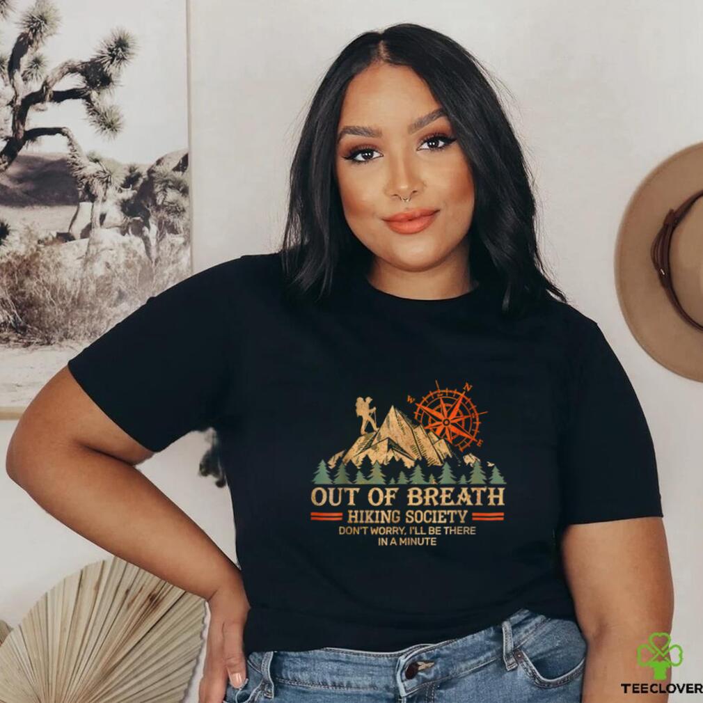 Out of breath hiking society T Shirt Out of breath hiking society T Shirt