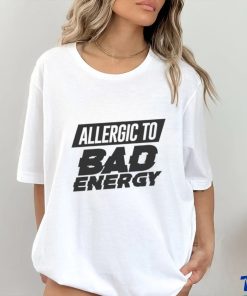 BAD ENERGY SHIRT