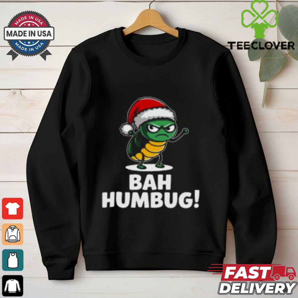 BAH HUMBUG T Shirt BAH HUMBUG T Shirt